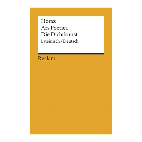 Bild von Die Dichtkunst, Ars Poetica / Die Dichtkunst. Lat. /Dt: Horaz – zweisprachige Ausgabe