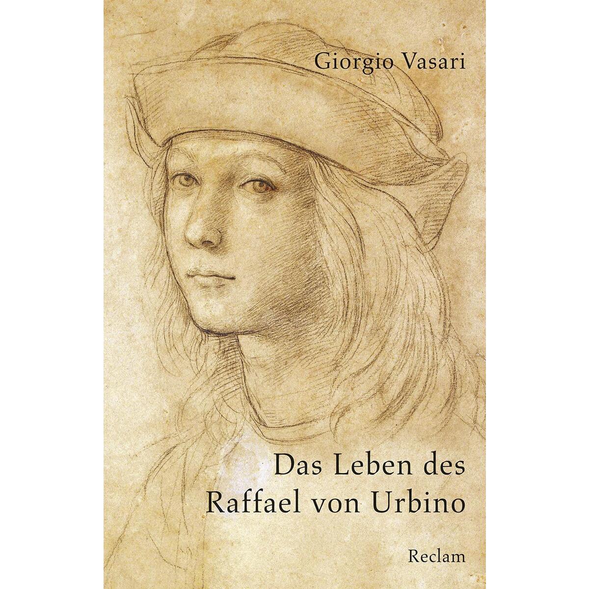 Bild von Das Leben des Raffael von Urbino: Vasari, Giorgio – die Biografie des bedeutenden Künstlers und Architekten der Hochrenaissance – 19653 (Reclams Universal-Bibliothek)