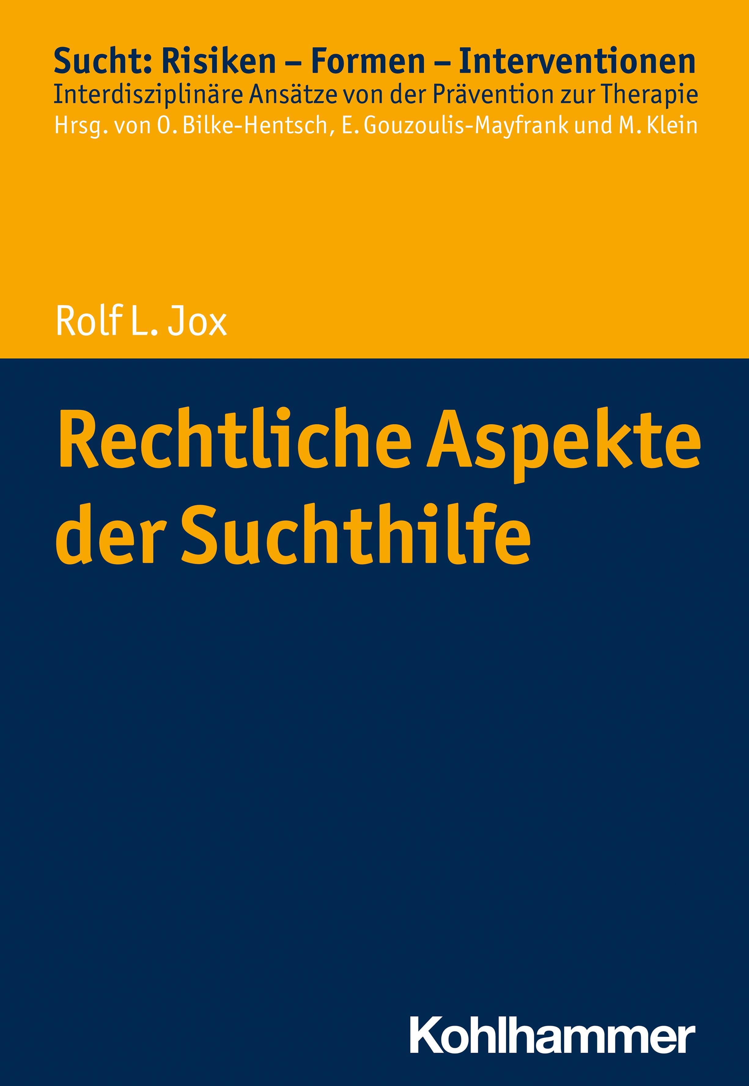 Bild von Jox, Rolf L.: Rechtliche Aspekte der Suchthilfe