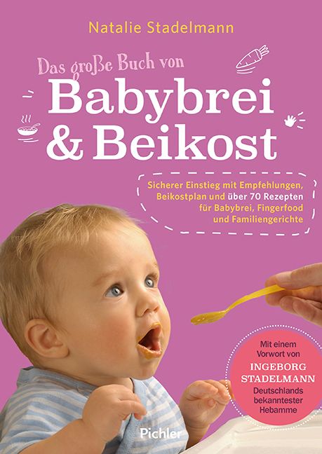 Bild von Das große Buch von Babybrei & Beikost (Natalie Stadelmann) [Taschenbuch]