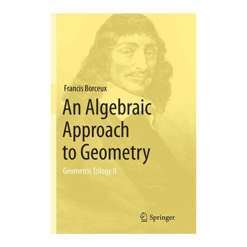 Bild von Borceux, Francis: An Algebraic Approach to Geometry, Geometric Trilogy II