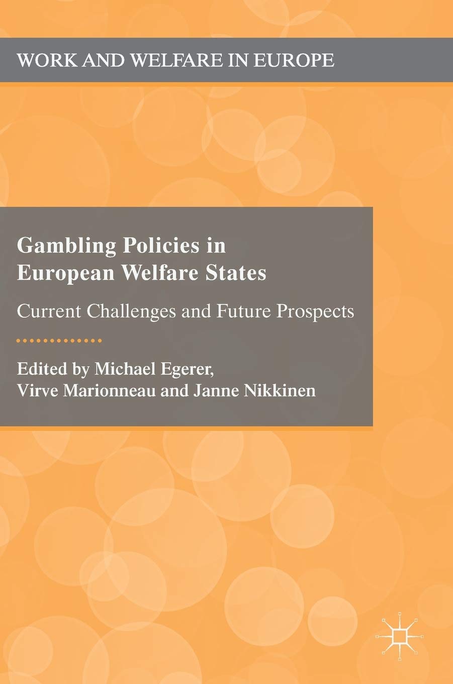 Bild von Gambling Policies in European Welfare States: Current Challenges and Future Prospects (Work and Welfare in Europe)
