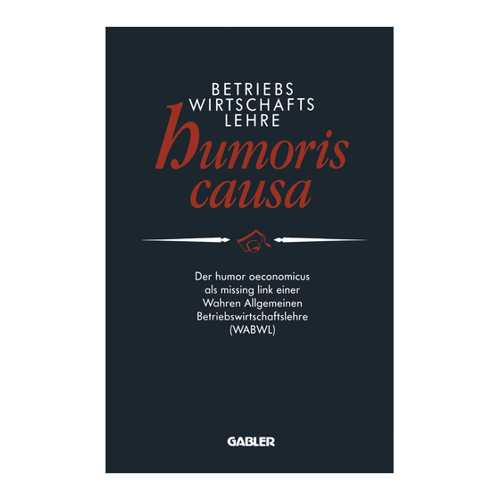 Bild von Betriebswirtschaftslehre humoris causa – Ein humorvoller Einblick in die BWL