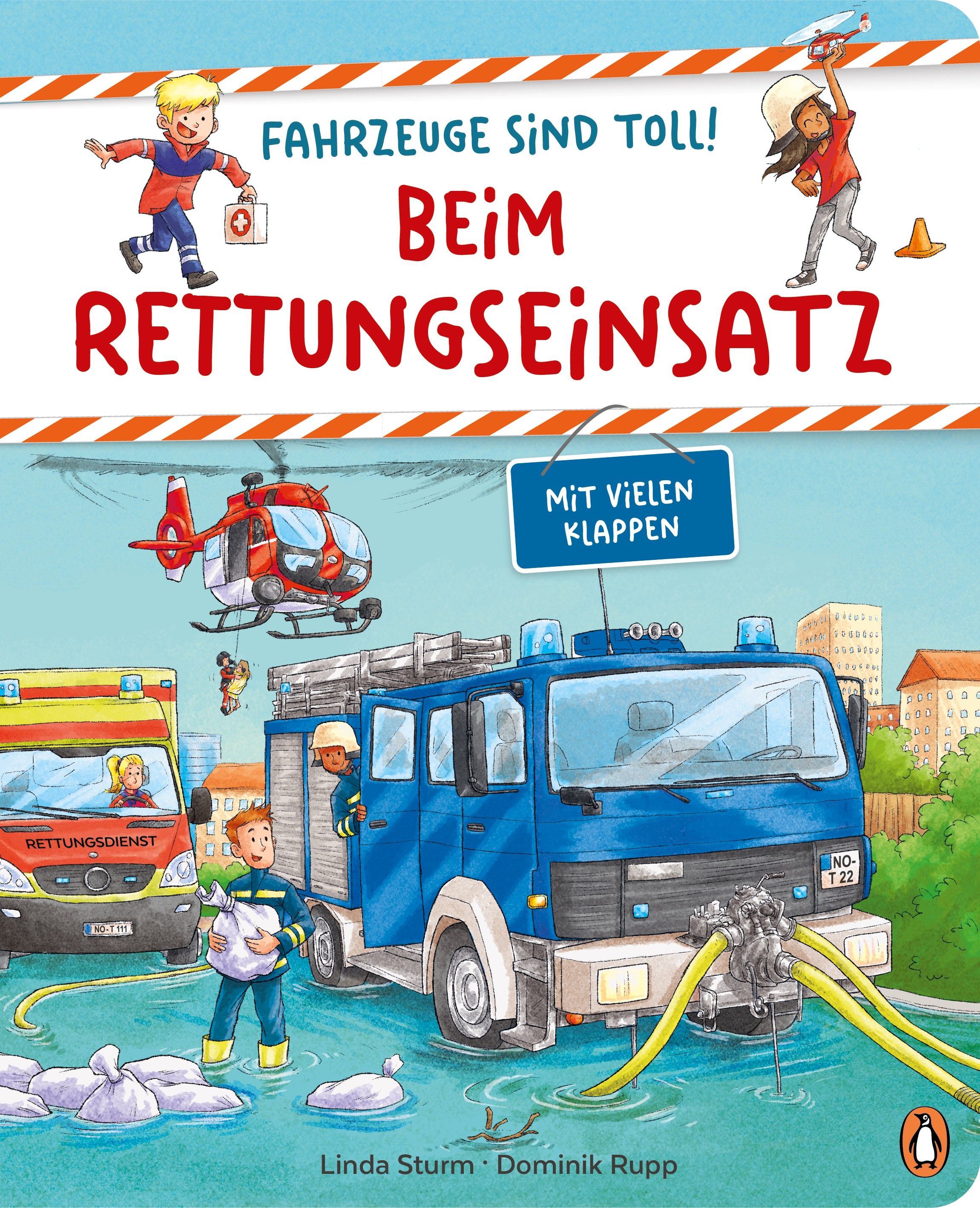 Bild von Fahrzeuge sind toll! - Beim Rettungseinsatz -, Kinderbücher von Dominik Rupp, Linda Sturm