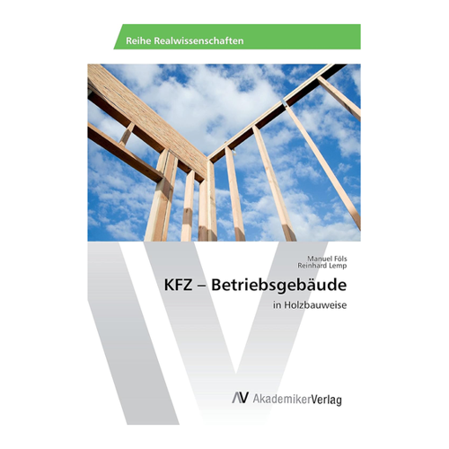 Bild von Föls, Manuel: KFZ – Betriebsgebäude in Holzbauweise