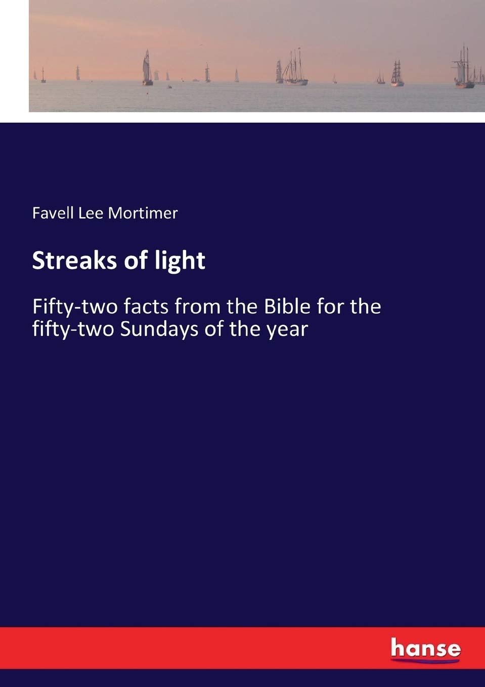 Bild von Streaks of light: Fifty-two facts from the Bible for the fifty-two Sundays of the year