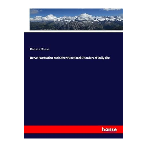 Bild von Nerve Prostration and Other Functional Disorders of Daily Life - Ein umfassender Produktcheck