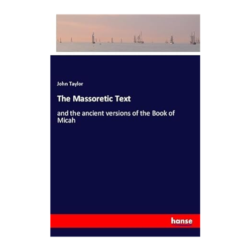 Bild von The Massoretic Text: and the ancient versions of the Book of Micah