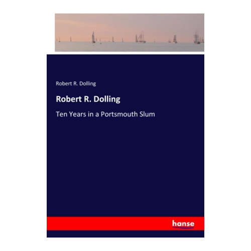 Bild von Robert R. Dolling: Ten Years in a Portsmouth Slum