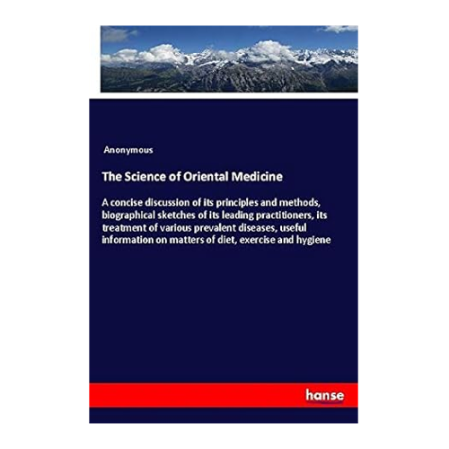 Bild von The Science of Oriental Medicine – Ein umfassender Überblick