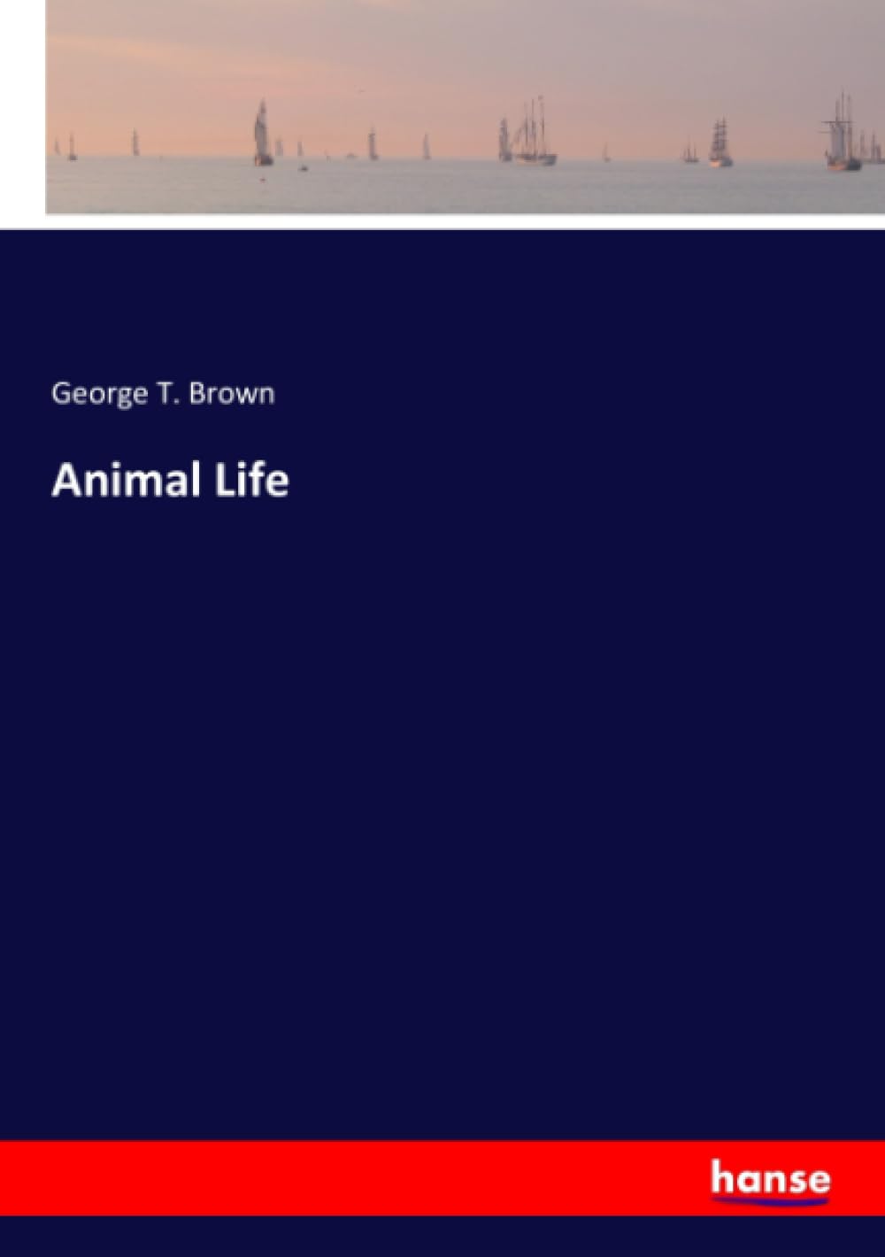 Bild von Brown, George T.: Animal Life