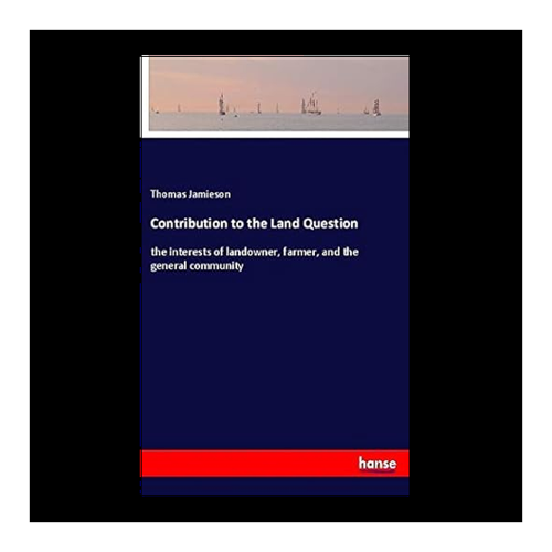 Bild von Jamieson, Thomas: Contribution to the Land Question