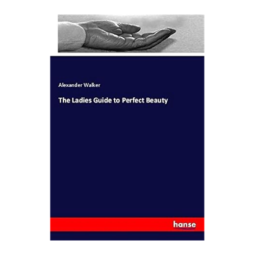 Bild von The Ladies Guide to Perfect Beauty – Ein zeitloses Werk