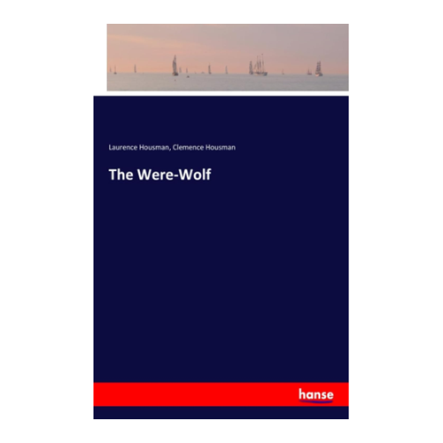 Bild von The Were-Wolf von Laurence Housman