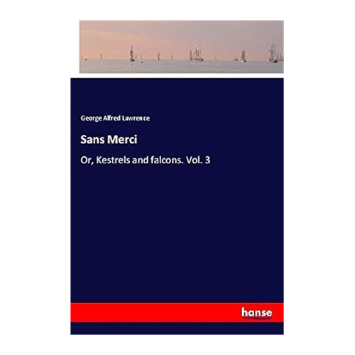 Bild von George Alfred Lawrence: Sans Merci – Eine umfassende Produktbewertung