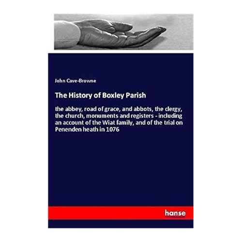 Bild von Cave-Browne, John: The History of Boxley Parish