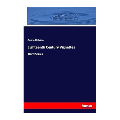 Bild von Eighteenth Century Vignettes: Third Series – Ein Überblick