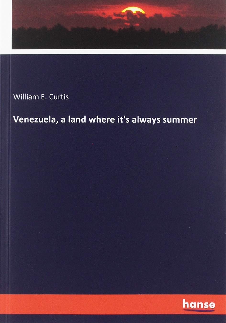Bild von Venezuela, a land where it's always summer, Fachbücher von William E. Curtis
