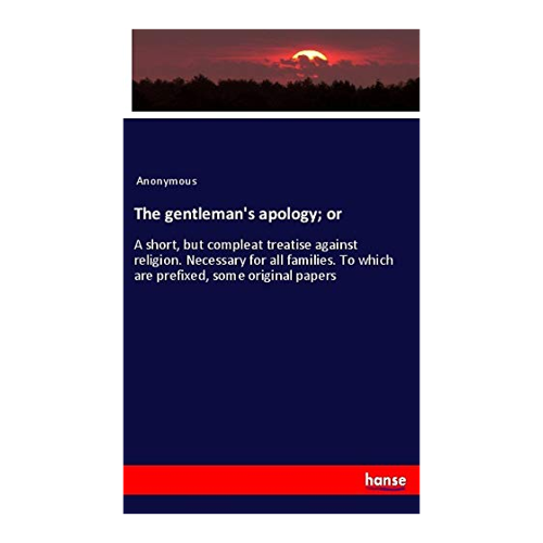 Bild von The Gentleman's Apology: Ein Historisches Werk über Religion