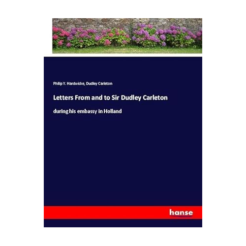 Bild von Letters From and to Sir Dudley Carleton – Eine umfassende Analyse
