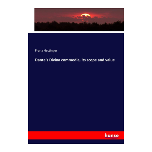 Bild von Dante's Divina Commedia: Umfang und Wert