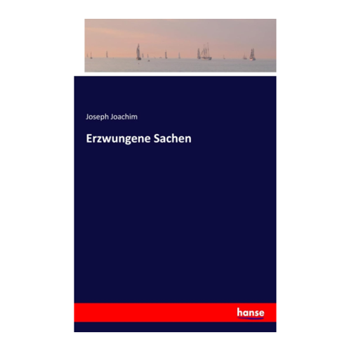 Bild von Erzwungene Sachen von Joachim Joseph
