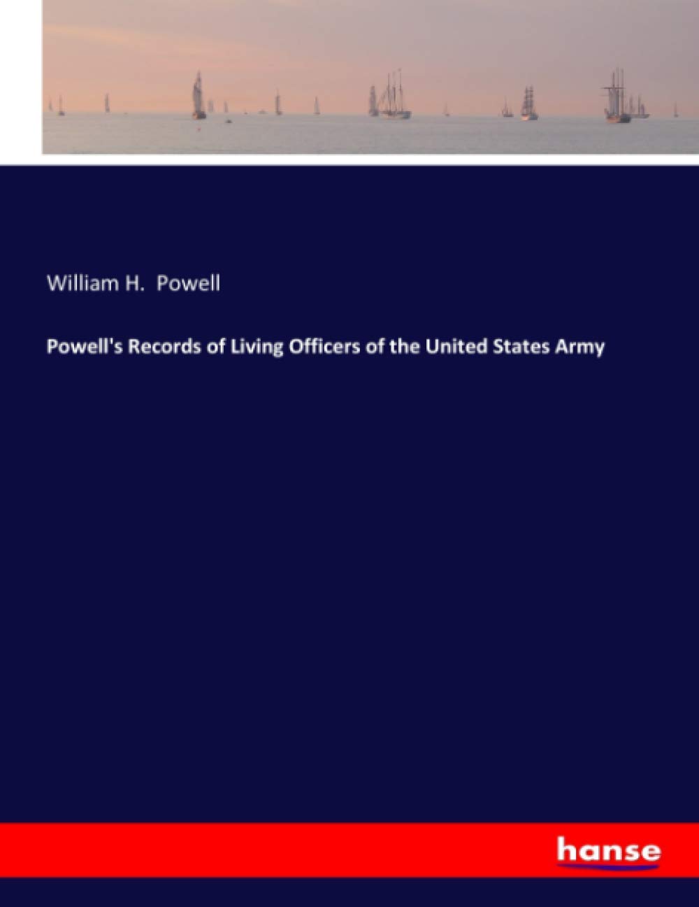 Bild von Powell, William H.: Powell's Records of Living Officers of the United States Army