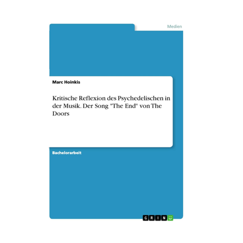 Bild von Kritische Reflexion des Psychedelischen in der Musik – Der Song "The End" von The Doors