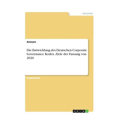 Bild von Die Entwicklung des Deutschen Corporate Governance Kodex - 2020 Version