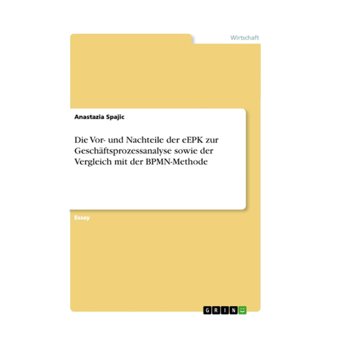 Bild von Die Vor- und Nachteile der eEPK zur Geschäftsprozessanalyse sowie der Vergleich mit der BPMN-Methode