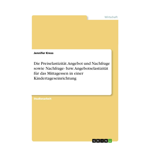 Bild von Die Preiselastizität: Angebot und Nachfrage in der Kindertageseinrichtung