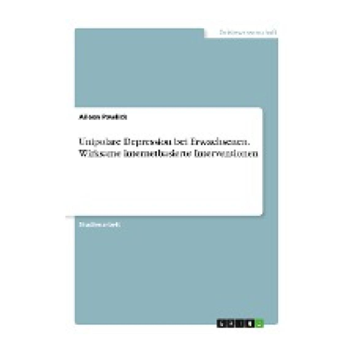 Bild von Pawlick, Aileen: Unipolare Depression bei Erwachsenen. Wirksame internetbasierte Interventionen