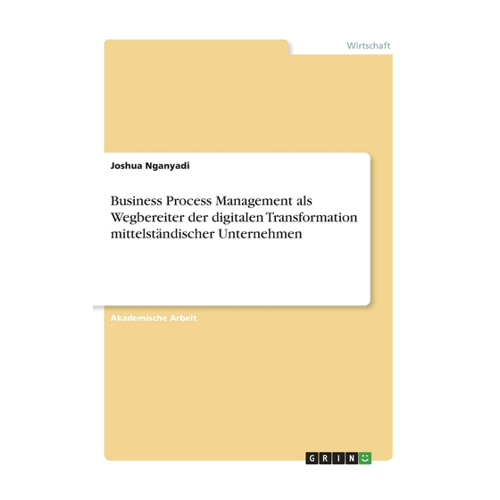 Bild von Business Process Management als Wegbereiter der digitalen Transformation mittelständischer Unternehmen
