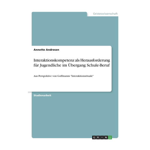 Bild von Interaktionskompetenz als Herausforderung für Jugendliche im Übergang Schule-Beruf