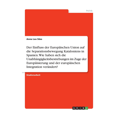 Bild von Der Einfluss der Europäischen Union auf die Separationsbewegung Kataloniens in Spanien