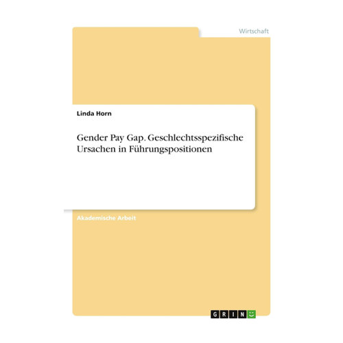 Bild von Gender Pay Gap: Geschlechtsspezifische Ursachen in Führungspositionen