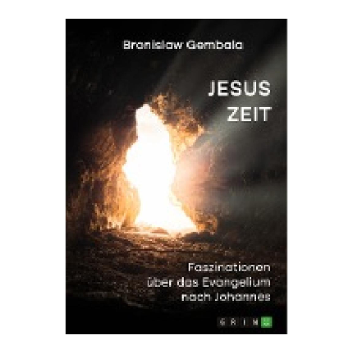 Bild von Jesus Zeit. Faszinationen über das Evangelium nach Johannes - Ein umfassender Produkt-Check