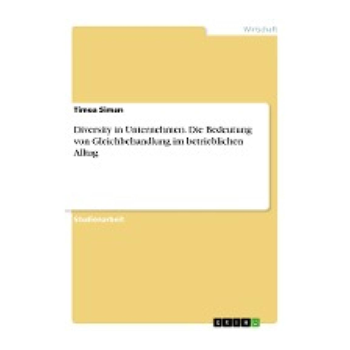 Bild von Diversity in Unternehmen: Die Bedeutung von Gleichbehandlung im betrieblichen Alltag