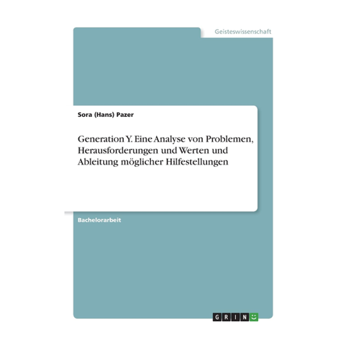 Bild von Generation Y. Eine Analyse von Problemen, Herausforderungen und Werten
