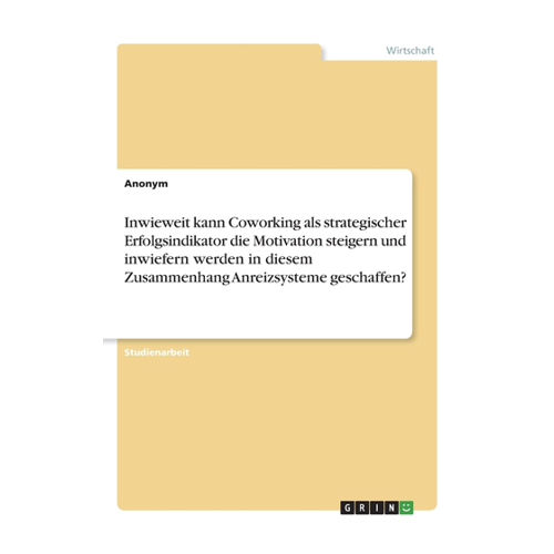 Bild von Inwieweit kann Coworking als strategischer Erfolgsindikator die Motivation steigern?