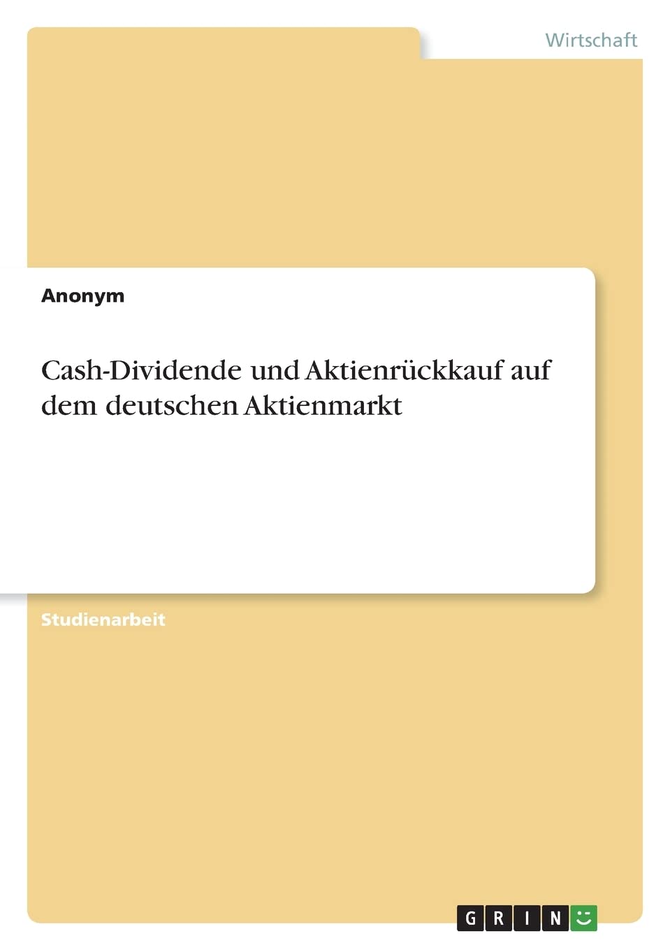 Bild von Anonymous: Cash-Dividende und Aktienrückkauf auf dem deutschen Aktienmarkt