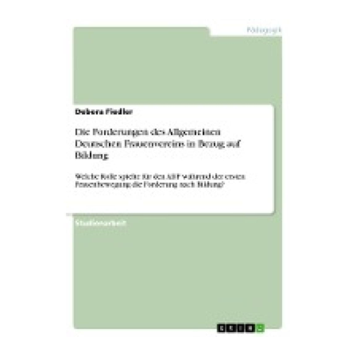 Bild von Die Forderungen des Allgemeinen Deutschen Frauenvereins in Bezug auf Bildung