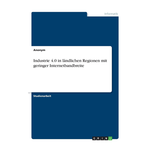 Bild von Anonymous: Industrie 4.0 in ländlichen Regionen mit geringer Internetbandbreite