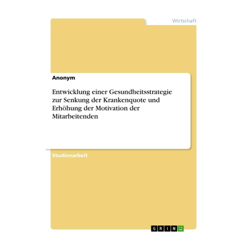 Bild von Entwicklung einer Gesundheitsstrategie zur Senkung der Krankenquote und Erhöhung der Motivation der Mitarbeitenden
