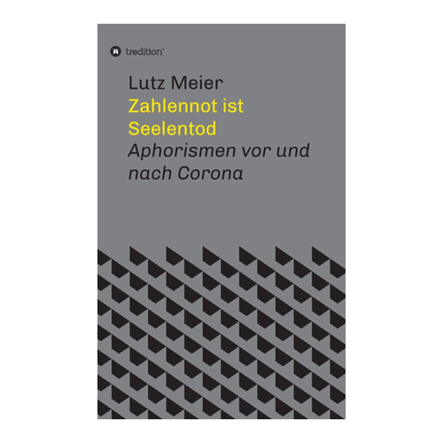 Bild von Zahlennot ist Seelentod: Aphorismen vor und nach Corona