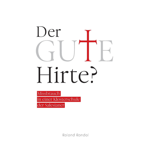 Bild von Der gute Hirte?: Missbrauch in einer Klosterschule der Salesianer