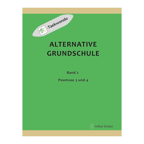 Bild von Alternative Grundschule, Band 2: Poomsae 3 und 4 von Volker Kinder