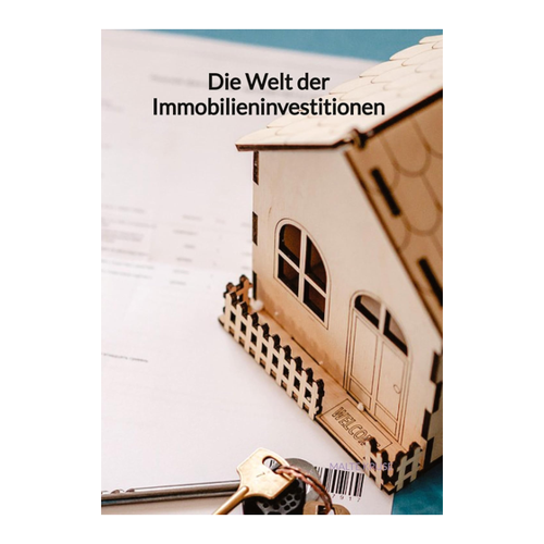 Bild von Die Welt der Immobilieninvestitionen von Malte Kruse