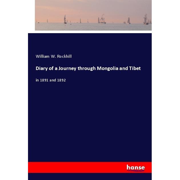 Bild von Diary of a Journey through Mongolia and Tibet, Ratgeber von William W. Rockhill