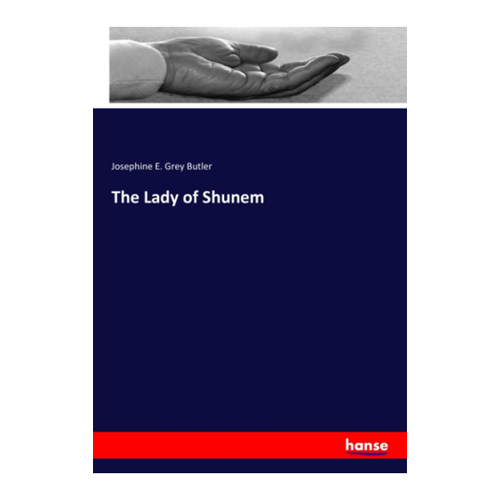 Bild von The Lady of Shunem von Josephine Butler